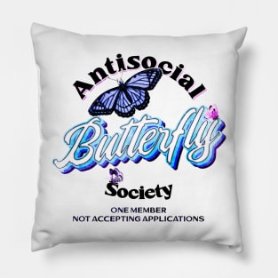 Antisocial Butterfly Society Funny Loner Design Pillow