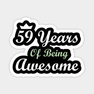 59 Years Of Being Awesome Magnet