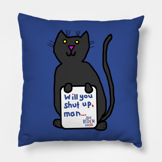 Biden Harris Support Cats with Joe Biden First Debate Quote Pillow by ellenhenryart