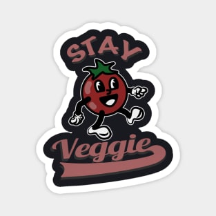 Stay Veggie Tomato retro Cartoon Magnet