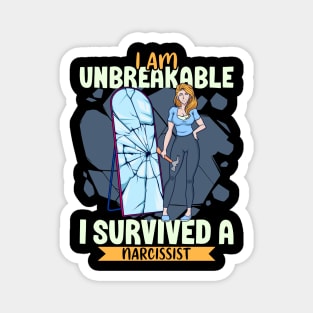 I am unbreakable - I survived a narcissist Magnet