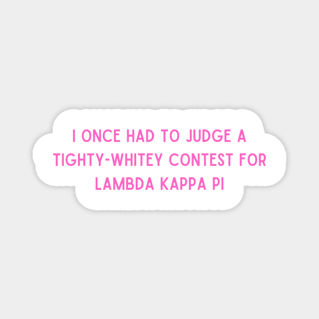 tighty whitey contest- elle woods Magnet by kkrenny13