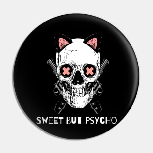 Sweet But Psycho Pin