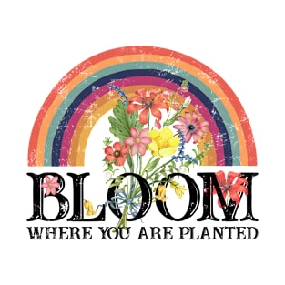 Bloom Where You Are Planted T-Shirt