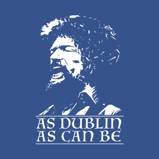 As Dublin As Can Be - Luke Kelly T-Shirt