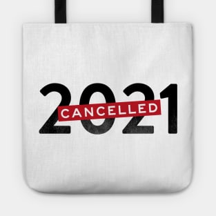 Cancelled 2021 year of pandemic Tote