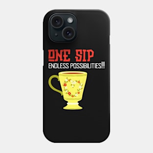 One Sip, Endless Possibilities (Coffee Motivational and Inspirational Quote) Phone Case