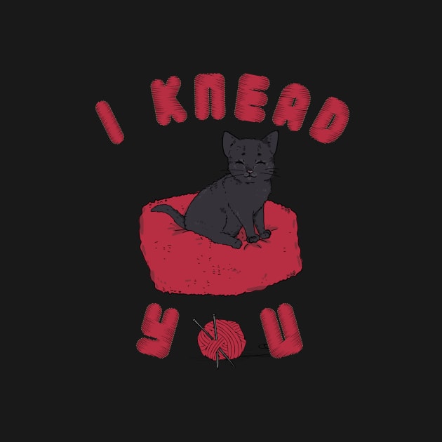 I Knead You Valentine's Day Gift by TheGhoulishGarb