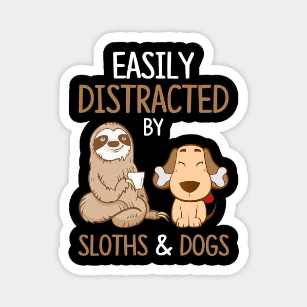 Easily Distracted By Sloths And Dogs Tshirt Sloth Lover Gift Magnet by Ortizhw