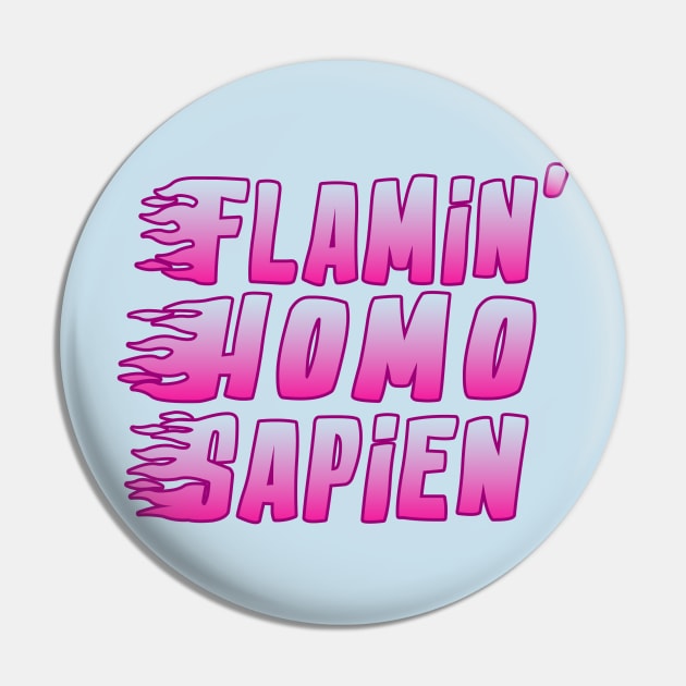 FLAMING HOMO (ALTERNATE) Pin by wrybread