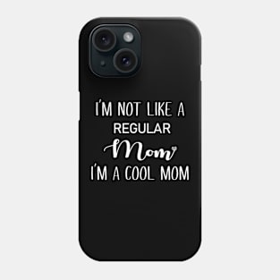 I'm a cool mom Phone Case