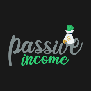 Passive Income T-Shirt