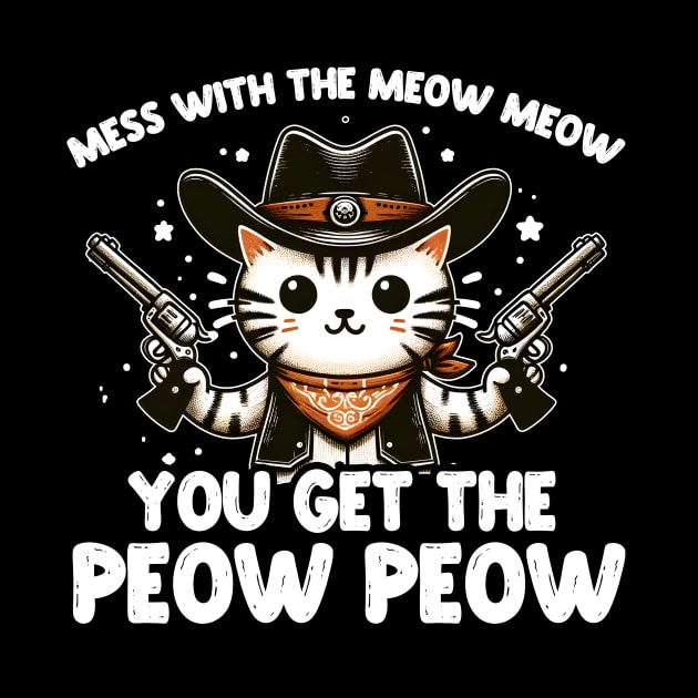 You Mess With The Meow Meow by thingsandthings