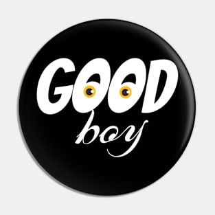 Good boy Pin