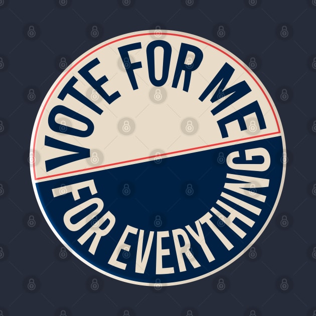 vote for me for everything by sadieillust