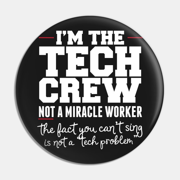 I'm The Tech Crew Not A Miracle Worker Pin by thingsandthings