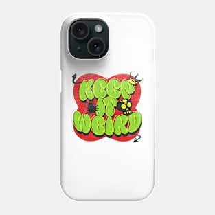 Keep It Weird Graffiti Phone Case