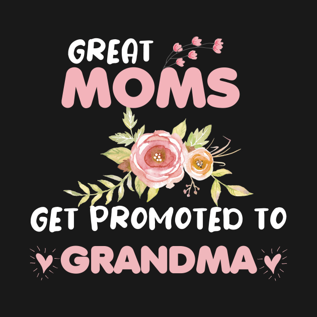Great Moms get promoted to Grandma by farroukbouhali