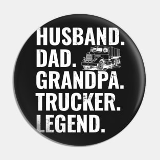 Husband Dad Grandpa Trucker Legend Pin