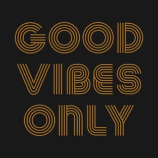 good vibes only T-Shirt