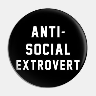 Anti-Social Extrovert Pin