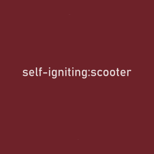 self-igniting:scooter T-Shirt