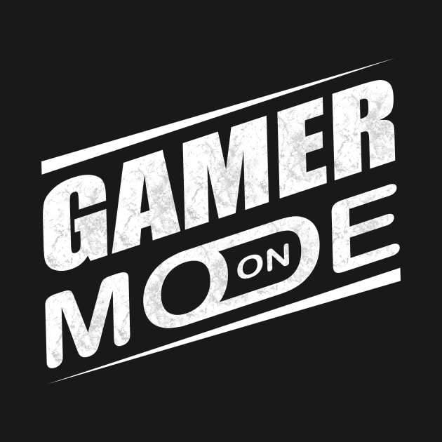 Gamer Mode On by TeeMaruf