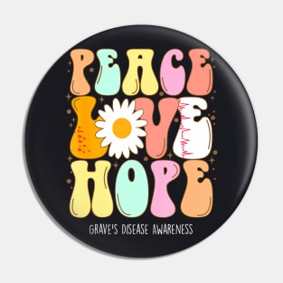 Graves Disease Awareness Peace Love Hope Groovy Pin
