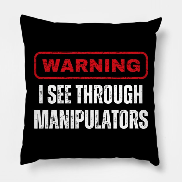 I See Through Manipulators, Mansplain, Feminism Pillow by WaBastian