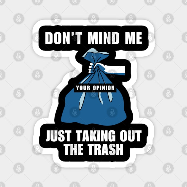 Trash Opinion Magnet by saiinosaurus