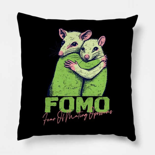 FOMO - Fear Of Mating Opossums Pillow by DankFutura