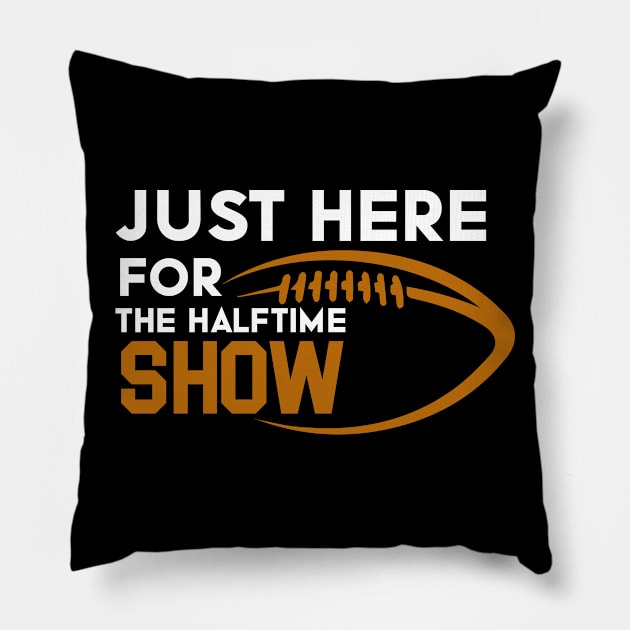 Just Here For The Halftime Show Pillow by NoBreathJustArt