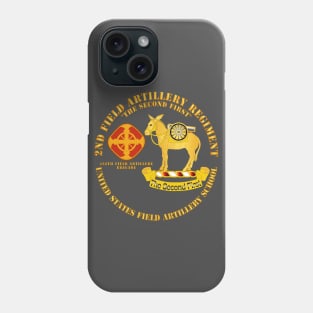 2nd Field Artillery Regiment - US FA School Phone Case