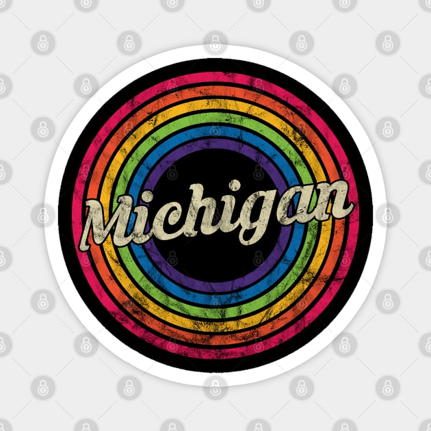 Michigan - Retro Rainbow Faded-Style Magnet by MaydenArt