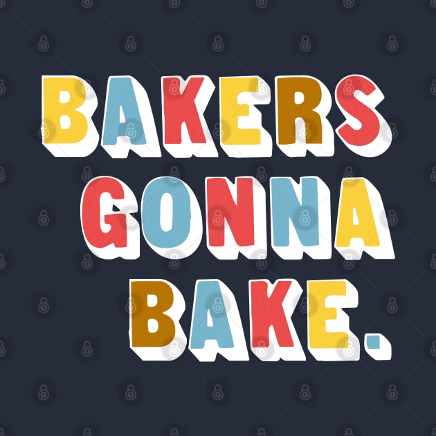 Bakers Gonna Bake by DankFutura