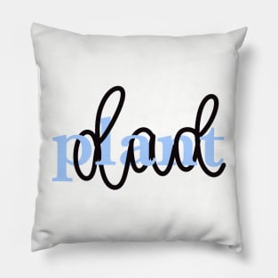 plant dad Pillow