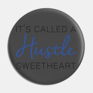 It's called a hustle sweetheart Pin