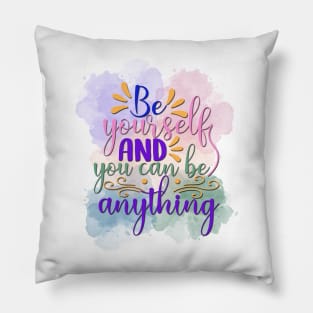 Be Yourself Pillow