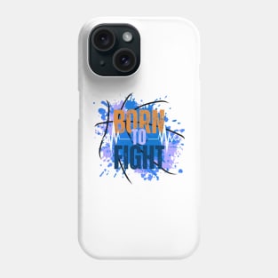 Born to fight Phone Case