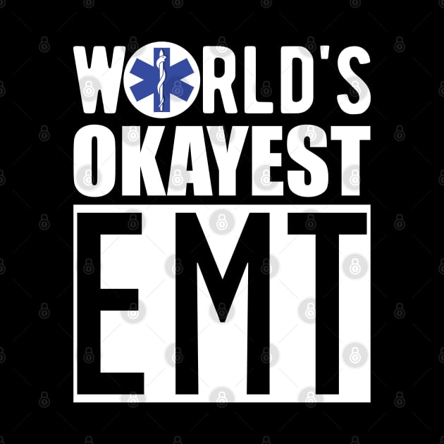 Paramedic - World's Okayest EMT by KC Happy Shop