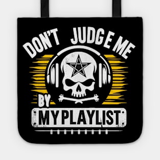 Unleashed Melodies: Wear Your Playlist With Pride, Phrase: Don't judge me by my playlist. Tote