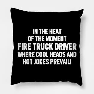 Fire Truck Driver Where Cool Heads and Hot Jokes Prevail! Pillow