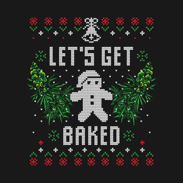 Christmas Get Baked 420 Weed Xmas Gift Ugly by Gufbox