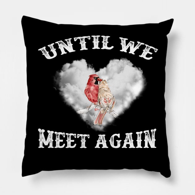 Until Me Meet Again Pillow by DMMGear