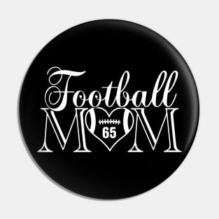 Classic Football Mom #65 That's My Boy Football Jersey Number 65 Pin