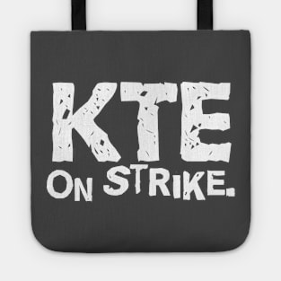 KTE On Strike Tote