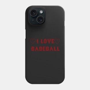 I Love Badeball Baseball Typo Phone Case