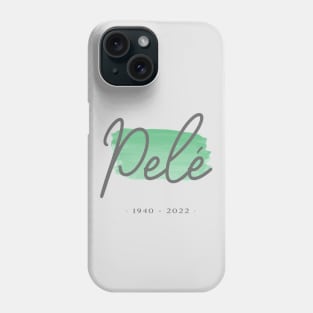 Pelé 1940 - 2022 Phone Case