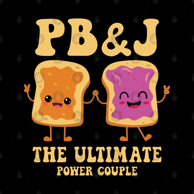 PB&J: The Ultimate Power Couple (National Peanut Butter and Jelly Day Tee) by chems eddine