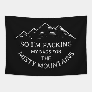 So I'm packing my bags for the Misty Mountains Tapestry